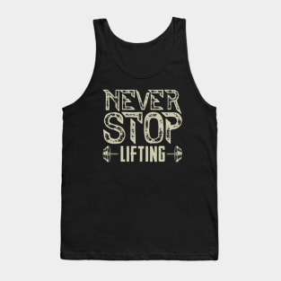 Never Stop Lifting - Gym Motivation Tank Top